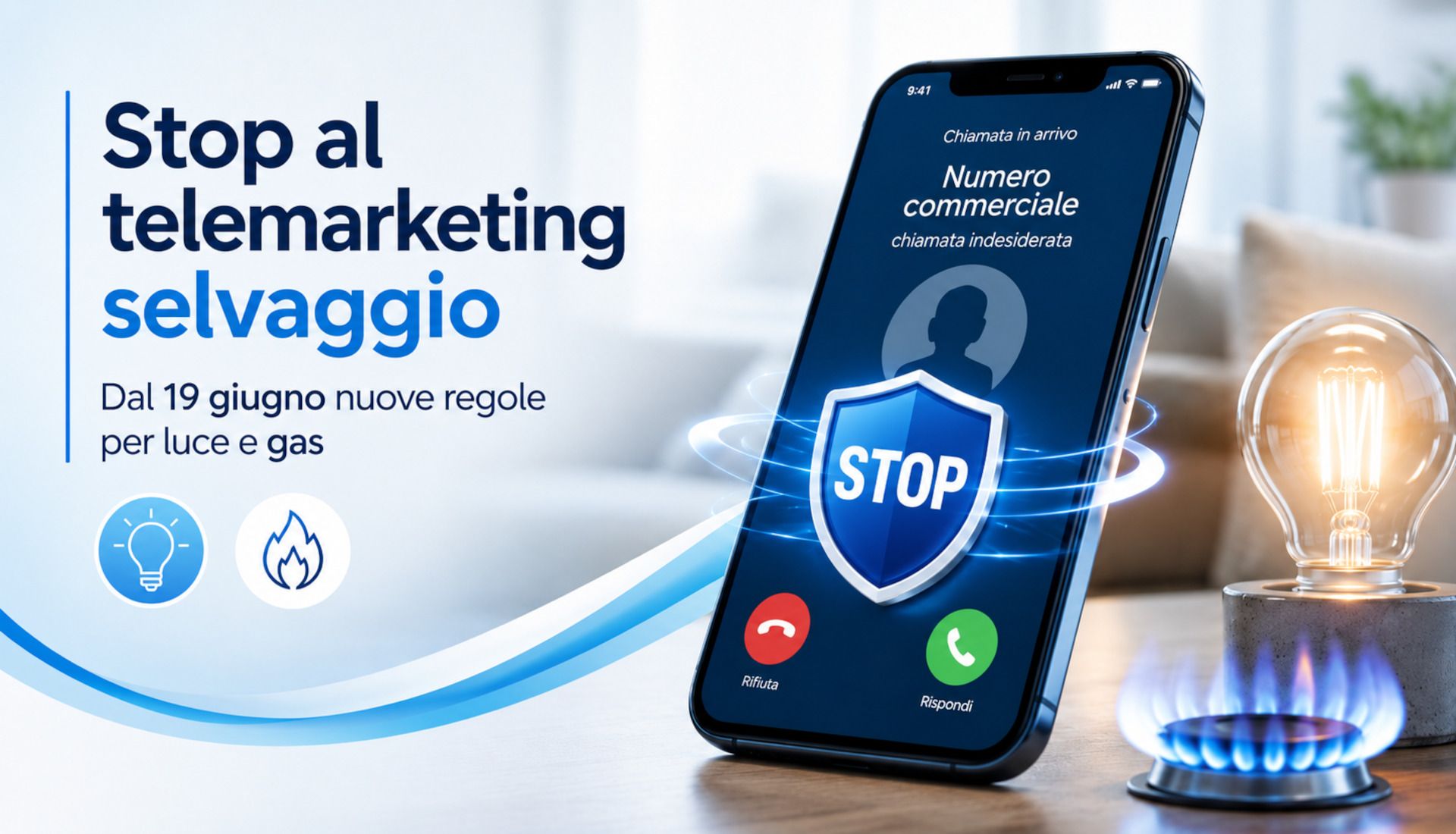Telemarketing luce e gas: dal 19 giugno nuove tutele contro chiamate ingannevoli e contratti non richiesti